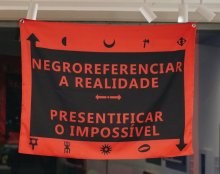 NEGROREFERENCIAR A REALIDADE - PRESENTIFICAR O IMPOSSÍVEL