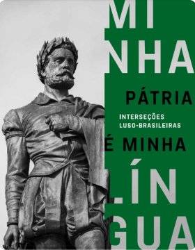 Capa MINHA PÁTRIA É MINHA LÍNGUA